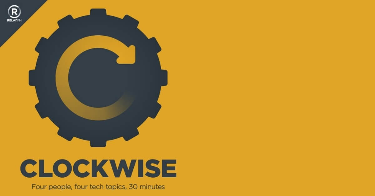 Clockwise a tech podcast